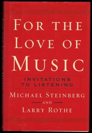 Immagine del venditore per For the Love of Music. Invitations to Listening. venduto da CHILTON BOOKS