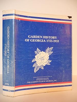 Seller image for Garden History of Georgia, 1733-1933: Georgia Bicentennial Edition for sale by ARABESQUE BOOKS