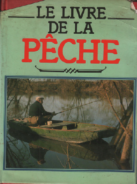 Seller image for Le livre de la peche for sale by librairie philippe arnaiz