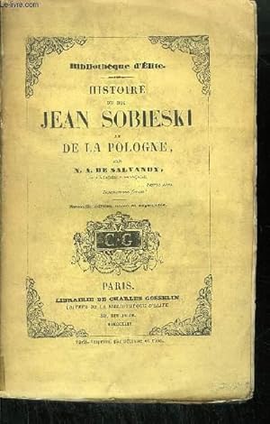 Bild des Verkufers fr HISTOIRE DU ROI JEAN SOBIESKI ET DE LA POLOGNE zum Verkauf von Le-Livre