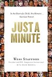 Seller image for Just a Minute: In the Heart of a Child, One Moment . Can Last Forever for sale by ChristianBookbag / Beans Books, Inc.