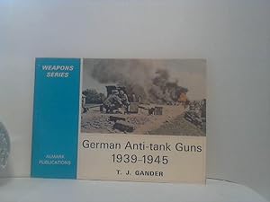 German Anti-tank Guns 1939 - 1945. (= Weapons Series).