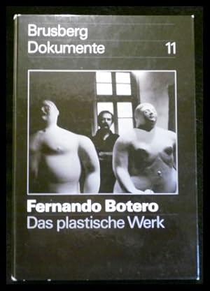 Bild des Verkufers fr Fernando Botero - Das plastische Werk (Brusberg Dokumente 11) zum Verkauf von ANTIQUARIAT Franke BRUDDENBOOKS