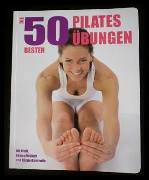 Imagen del vendedor de Die 50 besten Pilates bungen a la venta por ANTIQUARIAT Franke BRUDDENBOOKS
