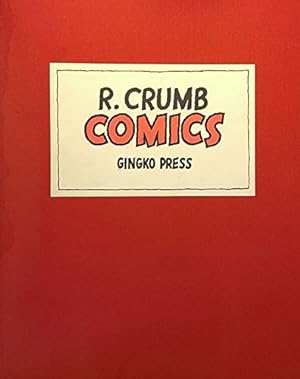 R. Crumb : Comics: The Story O' My Life; People . . . Ya Gotta Love 'Em; I'm Grateful! I'm Grateful!