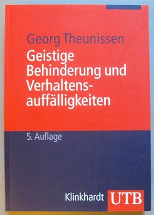 Bild des Verkufers fr Geistige Behinderung und Verhaltensaufflligkeiten. Ein Lehrbuch fr die Schule, Heilpdagogik und auerschulische Behindertenhilfe. zum Verkauf von Der Buchfreund