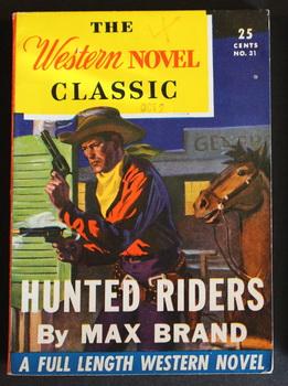 Seller image for THE WESTERN NOVEL OF THE MONTH. ( 1945; #31 -- Pulp Digest Magazine ) - Hunted Riders By Max Brand; for sale by Comic World
