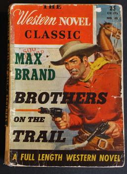 Seller image for THE WESTERN NOVEL OF THE MONTH. ( 1945; #23 -- Pulp Digest Magazine ) - BROTHERS ON THE TRAIL By Max Brand; for sale by Comic World
