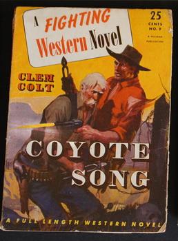 Immagine del venditore per A FIGHTING WESTERN NOVEL. ( 1947; #9-- Pulp Digest Magazine ) - COYOTE SONG By Clem Colt venduto da Comic World