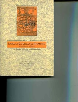 Seller image for Isabel La Catolica y El Atlantico: V Centenario de Su Muerte: XVI Coloquio de Historia Canario-Americana, 2004 (Spanish Edition) for sale by Orca Knowledge Systems, Inc.