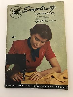 Seller image for Simplicity Sewing Book to Help You Sew Like an Expert Using Sears Exclusive Fairloom Fabrics. for sale by Back and Forth Books