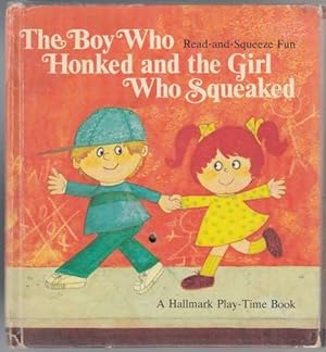 The Boy who Honked and the Girl who Squeaked