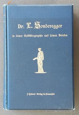 Bild des Verkufers fr und seinen Briefen. Hrsg. von Elias Haffter. Frauenfeld, Huber, 1898. Mit Stahlstich-Portrt. VIII, 498 S. Or.-Lwd. mit Goldprgung; Kanten etw. berieben. zum Verkauf von Jrgen Patzer