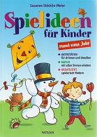 Imagen del vendedor de Spielideen fr Kinder rund ums Jahr. Ill. von Robert Erker a la venta por Kirjat Literatur- & Dienstleistungsgesellschaft mbH