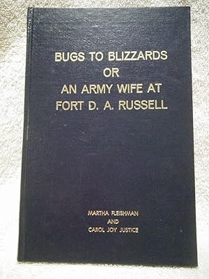 Bild des Verkufers fr Bugs to Blizzards or An Army Wife at Fort D. A. Russell zum Verkauf von Prairie Creek Books LLC.