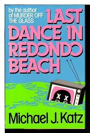 Bild des Verkufers fr LAST DANCE IN REDONDO BEACH. zum Verkauf von Bookfever, IOBA  (Volk & Iiams)