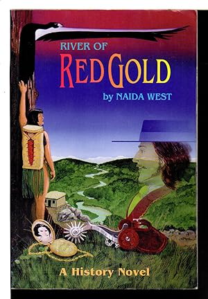 Seller image for RIVER OF RED GOLD: A History Novel. for sale by Bookfever, IOBA  (Volk & Iiams)