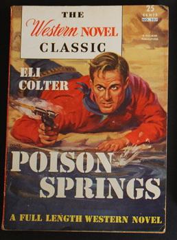 Seller image for THE WESTERN NOVEL CLASSIC. (1947; #107 -- Pulp Digest Magazine ) - POISON SPRINGS By Eli Colter; for sale by Comic World