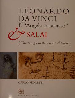 LEONARDO DA VINCI. L' "Angelo incarnato" & SALAI. The "Angel in the Flesh" & Salai.