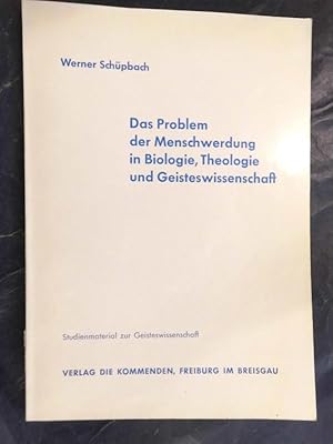 Bild des Verkufers fr Das Problem der Menschwerdung in Biologie, Theologie und Geisteswissenschaft zum Verkauf von Buchantiquariat Uwe Sticht, Einzelunter.