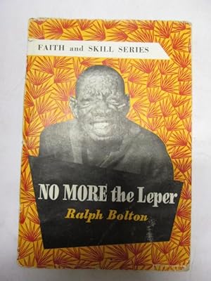 Seller image for No More the Leper (Faith and Skill Series) for sale by Goldstone Rare Books