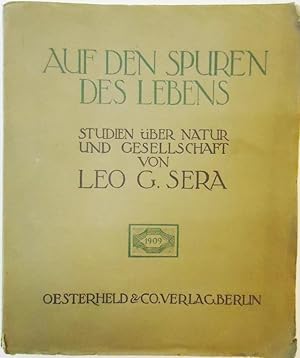 Seller image for Auf den Spuren des Lebens. Studien ber Natur und Gesellschaft. for sale by erlesenes  Antiquariat & Buchhandlung