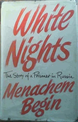 Image du vendeur pour White Nights ; The Story of a Prisoner in Russia mis en vente par Chapter 1