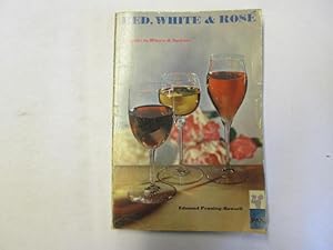 Seller image for Red, White & Rose: A Guide to Wines & Spirits for sale by Goldstone Rare Books