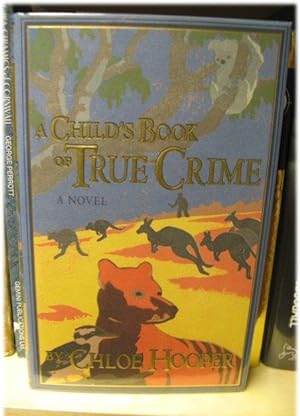 Image du vendeur pour A Child's Book of True Crime mis en vente par PsychoBabel & Skoob Books