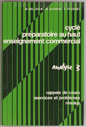 Analyse 3. (Exercices et problèmes avec corrigés - Classes préparatoires aux grandes écoles comme...