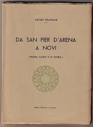Seller image for Da San Pier d'Arena a Novi (profili d'arte) for sale by AU SOLEIL D'OR Studio Bibliografico
