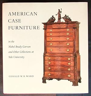 American Case Furniture in the Mabel Brady Garvan and Other Collections at Yale