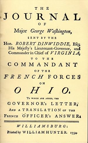 Immagine del venditore per The Journal of Major George Washington. An Account of his First Offical Mission, Made as Emissary from the Governor of Virginia to the Commandant of the French Forces on the Ohio, October 1753 - January 1754 venduto da Dorley House Books, Inc.