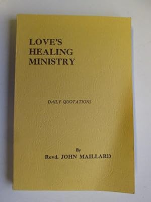 Seller image for Love's Healing Ministry: Daily Quotations for sale by Goldstone Rare Books