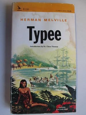 Seller image for Typee: A Peep at Polynesian Life During a Four Months' Residence in a Valley of the Marquesas, with notices of the French Occupation of Tahiti and the . Islands to Lord Paulet (Classics series, CL) for sale by Goldstone Rare Books