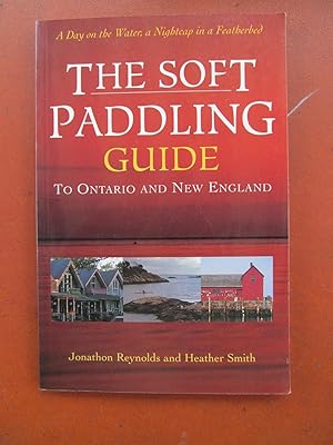 Seller image for The soft paddling guide to Ontario and New England for sale by Chez Libro17