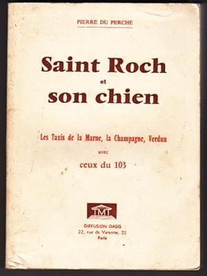 Saint-Roch et son chien. Les taxis de la Marne, la Champagne, Verdun. Avec ceux du 103