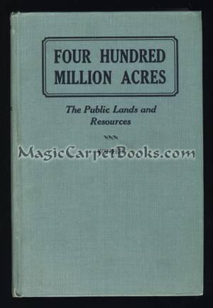 Four Hundred Million Acres: The Public Lands and Resources