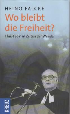 Bild des Verkufers fr Wo bleibt die Freiheit? : Christ sein in Zeiten der Wende. zum Verkauf von Galerie Joy Versandantiquariat  UG (haftungsbeschrnkt)