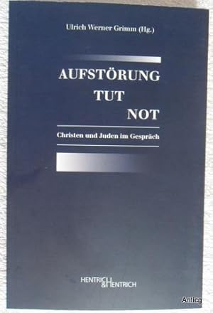 Aufstörung tut not. Christen und Juden im Gespräch. Ein Ge-Denk-Buch. Im Auftrag der Gesellschaft...