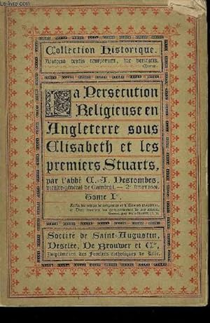 Image du vendeur pour LE PERSECUTION RELIGIEUSE EN ANGLETERRE SOUS ELISABETH ET LES PREMIERS STUARTS - TOME IER / 2EME EDITION mis en vente par Le-Livre