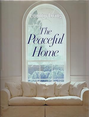 Image du vendeur pour The Peaceful Home, Country Living mis en vente par The Ridge Books