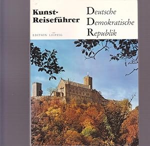 Seller image for Kunst - Reisefhrer Deutsche Demokratische Republik. Kunst und Geschichte von der Romantik bis zur Gegenwart. Brandenburg, Mecklenburg, Sachsen, Sachsen - Anhalt, Thringen. for sale by Ant. Abrechnungs- und Forstservice ISHGW