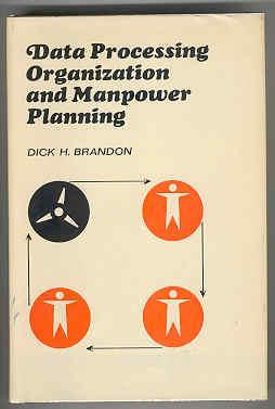 Image du vendeur pour Data Processing Organization and Manpower Planning mis en vente par Books on the Square