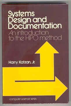 Systems Design and Documentation: An Introduction to the HIPO Method