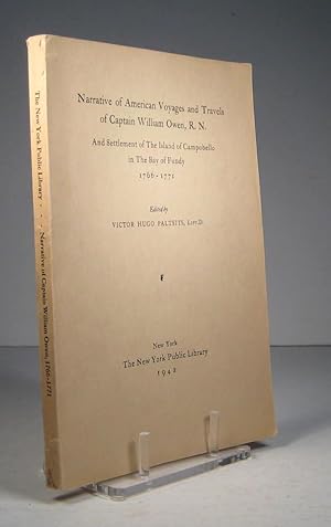 Narrative of American Voyages and Travels of Captain William Owen, R.N. And Settlement of the Isl...