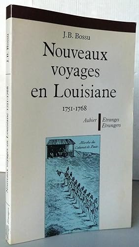 Nouveaux voyages en Louisiane 1751-1768