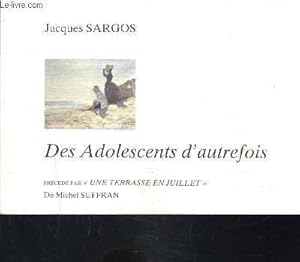 Seller image for DES ADOLESCENTS D AUTREFOIS- prcd par UN TERRASSE EN JUILLET for sale by Le-Livre