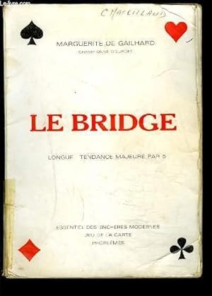 Bild des Verkufers fr LE BRIDGE- LONGUE- TENDANCE MAJEURE PAR 5 zum Verkauf von Le-Livre