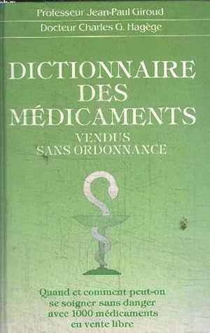 Image du vendeur pour DICTIONNAIRE DES MEDICAMENTS VENDUS SANS ORDONNANCE mis en vente par Le-Livre